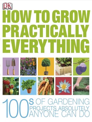 cover image of How to Grow Practically Everything